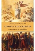 Lumina lui Cristos introducere catolicism