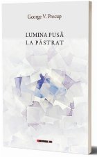 Lumina pusă la păstrat : versuri