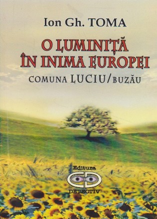 O luminita in inima Europei - comuna Luciu/Buzau