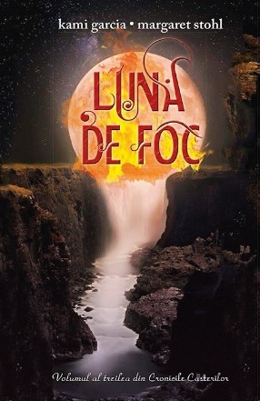 Luna de foc (Volumul 3 din Cronicile Casterilor)