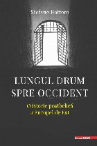 Lungul drum spre Occident: istorie