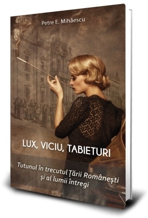 Lux, viciu, tabieturi : istoria tutunului