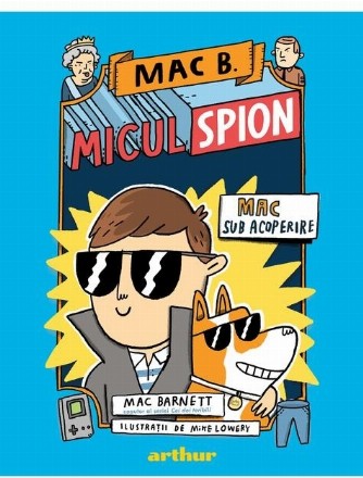 Mac B. Micul Spion : Mac sub acoperire