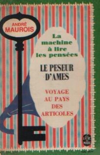 La machine a lire les pensees, Le peseur d ames, Voyage au pays des Articoles