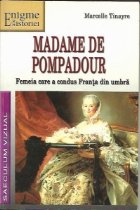 Madame de Pompadour - femeia care a condus Franta din umbra