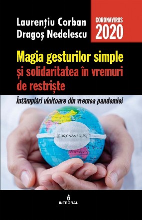 Magia gesturilor simple si solidaritatea in vremuri de restriste. Intamplari uluitoare din vremea pandemiei