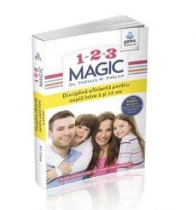 1-2-3 Magic. Disciplina eficienta pentru copiii intre 2 si 12 ani