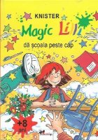 Magic Lilli scoala peste cap