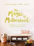 Magic Motherhood