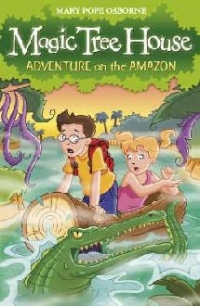 MAGIC TREE HOUSE 6: ADVENTURE ON THE AMAZON