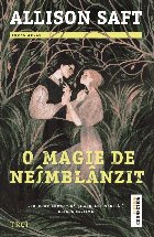 O magie de neîmblânzit