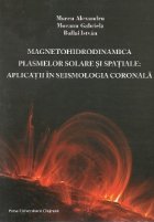 Magnetohidrodinamica plasmelor solare spatiale: Aplicatii