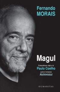 Magul. Extraordinara viata a lui Paulo Coelho