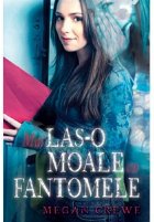 Mai las moale fantomele