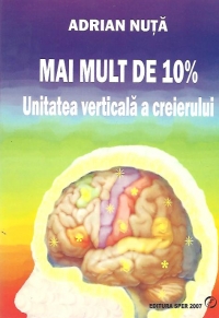 Mai mult de 10%. Unitatea verticala a creierului