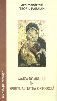 Maica Domnului in spiritualitatea ortodoxa