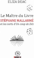 Le Maitre du Livre: Stephane Mallarme et les sorts d Un coup de Des