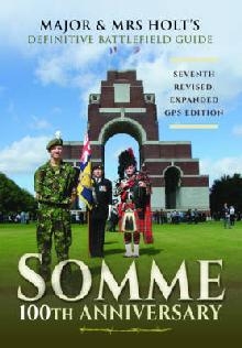 Major & Mrs Holt's Definitive Battlefield Guide Somme: 100th