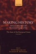 Making History - European Integration and Institutional Change of Fifty - The State of the European Union (vol