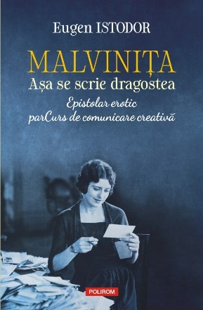 Malvinita. Asa se scrie dragostea. Epistolar erotic. parCurs de comunicare creativa