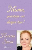 Mama povesteste despre tine