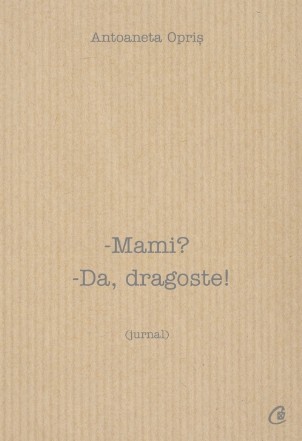 Mami? Da, dragoste!