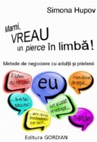 Mami, vreau un pierce in limba! (carte+DVD inclus)