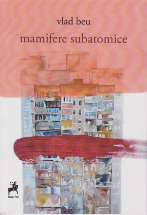 Mamifere subatomice : poezie