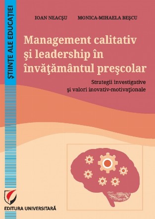 Management calitativ şi leadership în învăţământul preşcolar : strategii investigative şi valori inovativ-motivaţionale