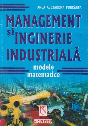 Management si inginerie industriala. Modele matematice