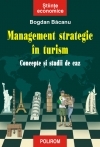 Management strategic in turism. Concepte si studii de caz