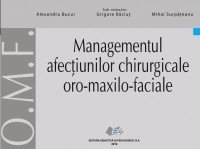 Managementul afectiunilor chirurgicale oro-maxilo-faciale