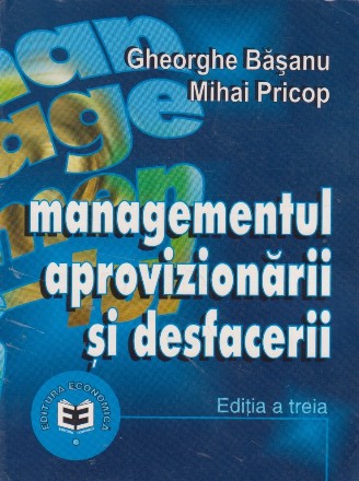 Managementul Aprovizionarii si Desfacerii Editia a III-a