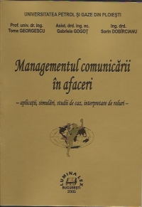 Managementul comunicarii in afaceri - aplicatii, simulari, studii de caz, interpretare de roluri