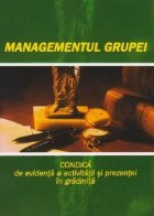 Managementul grupei Condica evidenta activitatii