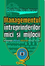 Managementul intreprinderilor mici si mijlocii. Concepte. Metode. Aplicatii. Studii de caz