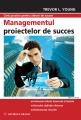 Managementul proiectelor de succes