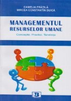 MANAGEMENTUL RESURSELOR UMANE. Concepte. Practice. Tendinte