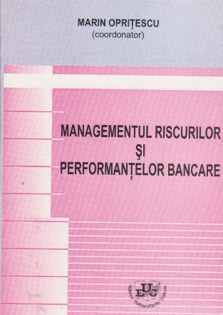 Managementul riscurilor si performantelor bancare