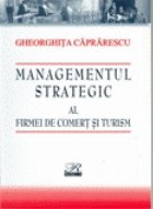 Managementul    Strategic al Firmelor de Comert si Turism