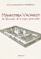 Manastirea Vacaresti din Bucuresti origini