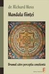 Mandala fiintei. Drumul catre perceptia constienta