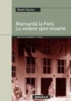 MANSARDA PARIS VEDERE SPRE MOARTE