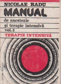 Manual de anestezie si terapie intensiva, Volumul al II - lea, Terapie intensiva (pentru cadre medii)