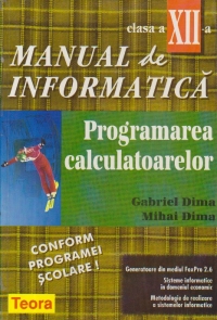 Manual de informatica pentru clasa a XII-a. Programarea calculatoarelor