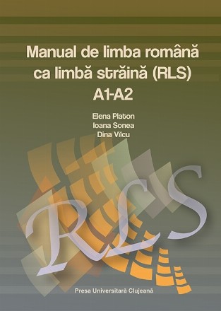 Manual de limba romana ca limba straina (RLS) A1-A2