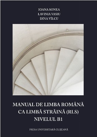 Manual de limba română ca limbă străină (RLS) : nivel B1