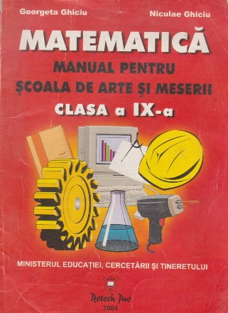 MANUAL DE MATEMATICA PENTRU SCOALA DE ARTE SI MESERII, CLASA a X-a