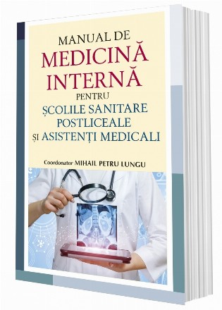 Manual de medicină internă pentru școlile sanitare postliceale și asistenți medicali