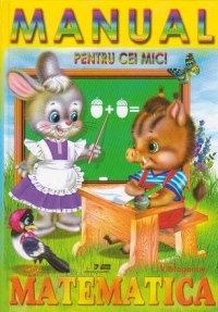 Manual pentru cei mici - Matematica